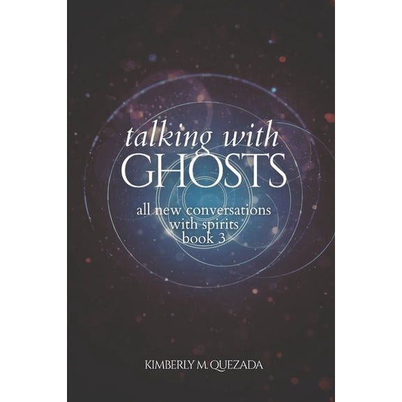 Talking with Ghosts: All New Conversations with Spirits Book 3, (Paperback)