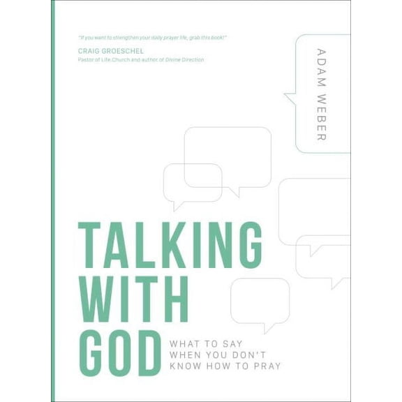 Talking with God: What to Say When You Don't Know How to Pray