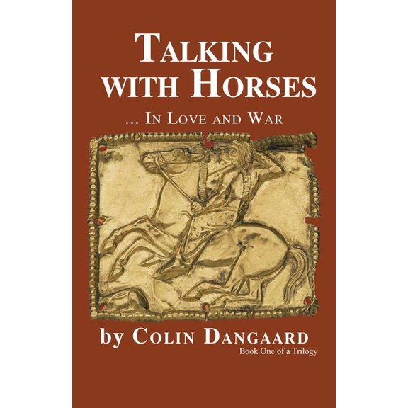 Talking with Horses: ... in Love and War, (Paperback)