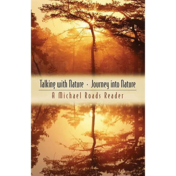 Pre-Owned Talking with Nature and Journey Into Nature (Paperback) 1932073051 9781932073058
