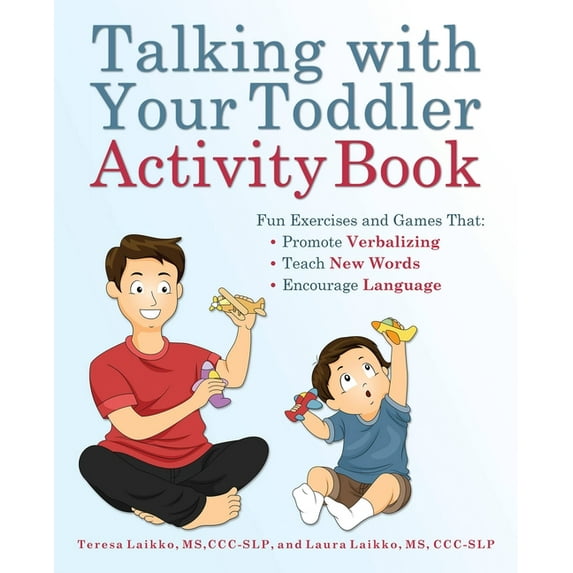 Talking with Your Toddler Activity Book: Fun Exercises and Games That Promote Verbalizing, Teach New Words, and Encourag, (Paperback)