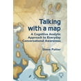 thumbnail image 1 of Talking with a Map : A Cognitive Analytic Approach to Everyday Conversational Awareness (Paperback), 1 of 1