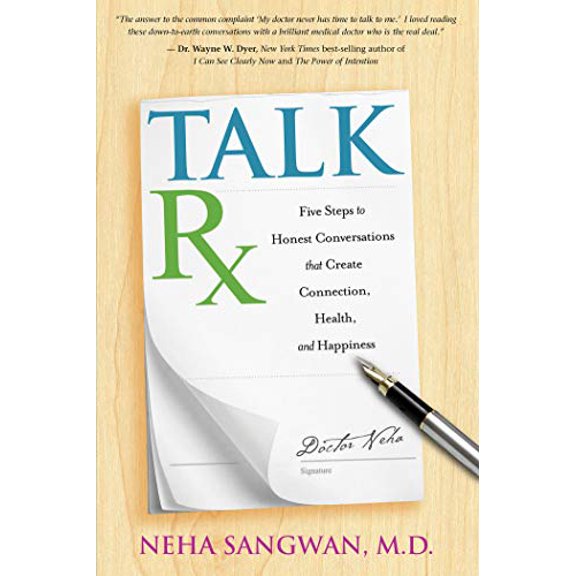 Pre-Owned Talkrx: Five Steps to Honest Conversations That Create Connection, Health, and Happiness (Paperback) 1401942482 9781401942489