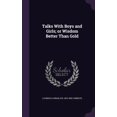 thumbnail image 1 of Talks With Boys and Girls; or Wisdom Better Than Gold (Hardcover), 1 of 1