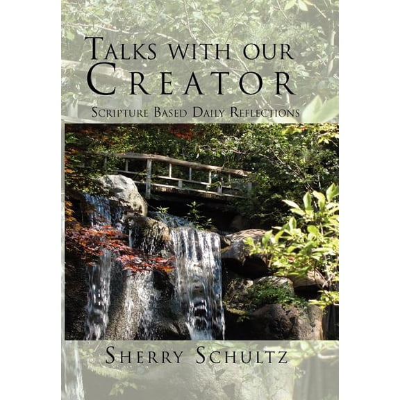 Talks with our Creator: Scripture Based Daily Reflections, (Hardcover)