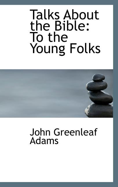 Talks about the Bible : To the Young Folks (Hardcover)