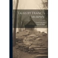 thumbnail image 1 of Talks by Francis Murphy;, (Paperback), 1 of 1