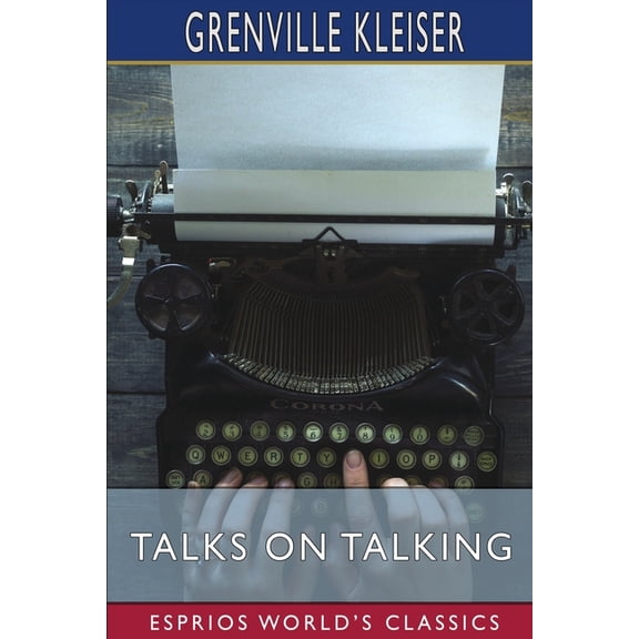 Talks on Talking (Esprios Classics), (Paperback)