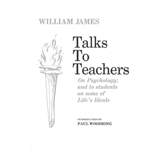 Pre-Owned Talks to Teachers on Psychology and to Students on Some of Life's Ideals (Paperback) 0393001652 9780393001655