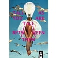 thumbnail image 1 of Tall As You Are Tall Between Them (Paperback), 1 of 1