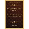 thumbnail image 1 of Tall Bearded Iris, Fleur-De-Lis : What, When, Where And How To Plant And Subsequent Care (Paperback), 1 of 1