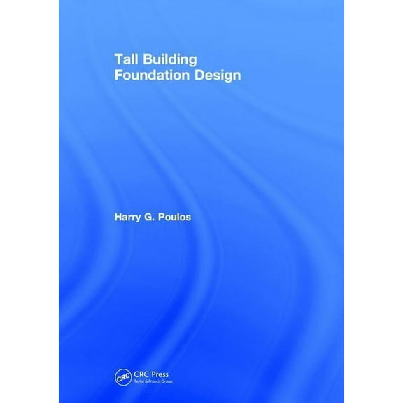 Tall Building Foundation Design, (Hardcover)