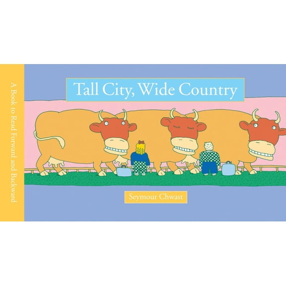 Tall City, Wide Country: A Book to Read Forward and Backward, (Hardcover)