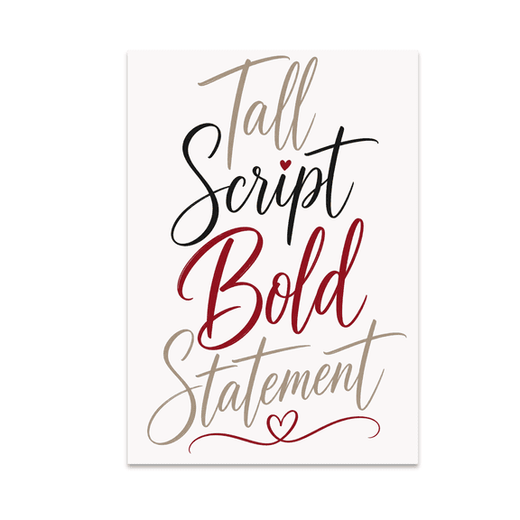 Tall Script Bold Statement - Minimalist Wall Art - 13x19 Poster Print
