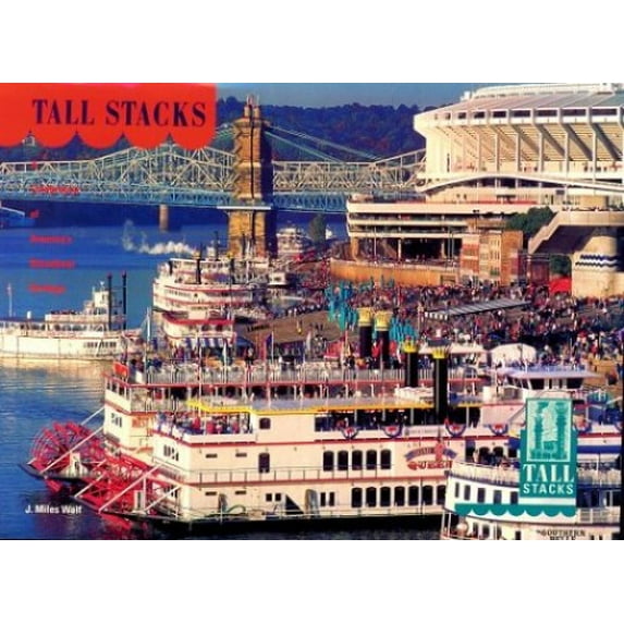 Pre-Owned Tall Stacks: A Celebration of America's Steamboat Heritage (Hardcover) 0964743310 9780964743311