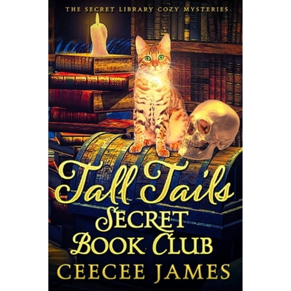 Pre-Owned Tall Tails Secret Book Club: The Secret Library Cozy Mysteries, 9798585081248, , Paperback,