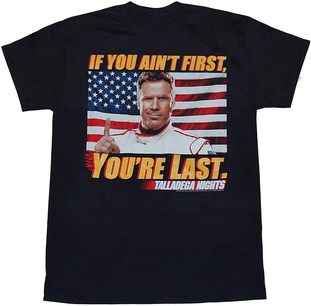 Talladega Nights If You Ain t First You re Last T Shirt Walmart talladega-nights-if-you-ain-t-first-you-re-last-t-shirt-walmart
