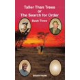 thumbnail image 1 of Taller Than Trees : Or the Search for Order, 1 of 1