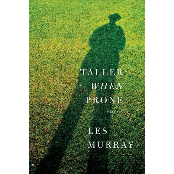 Taller When Prone : Poems