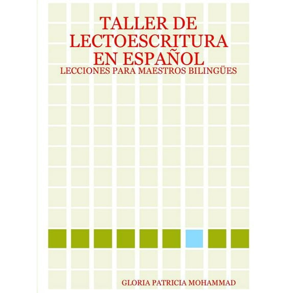 Taller de Lectoescritura En Español: Lecciones Para Maestros Bilingües, (Paperback)