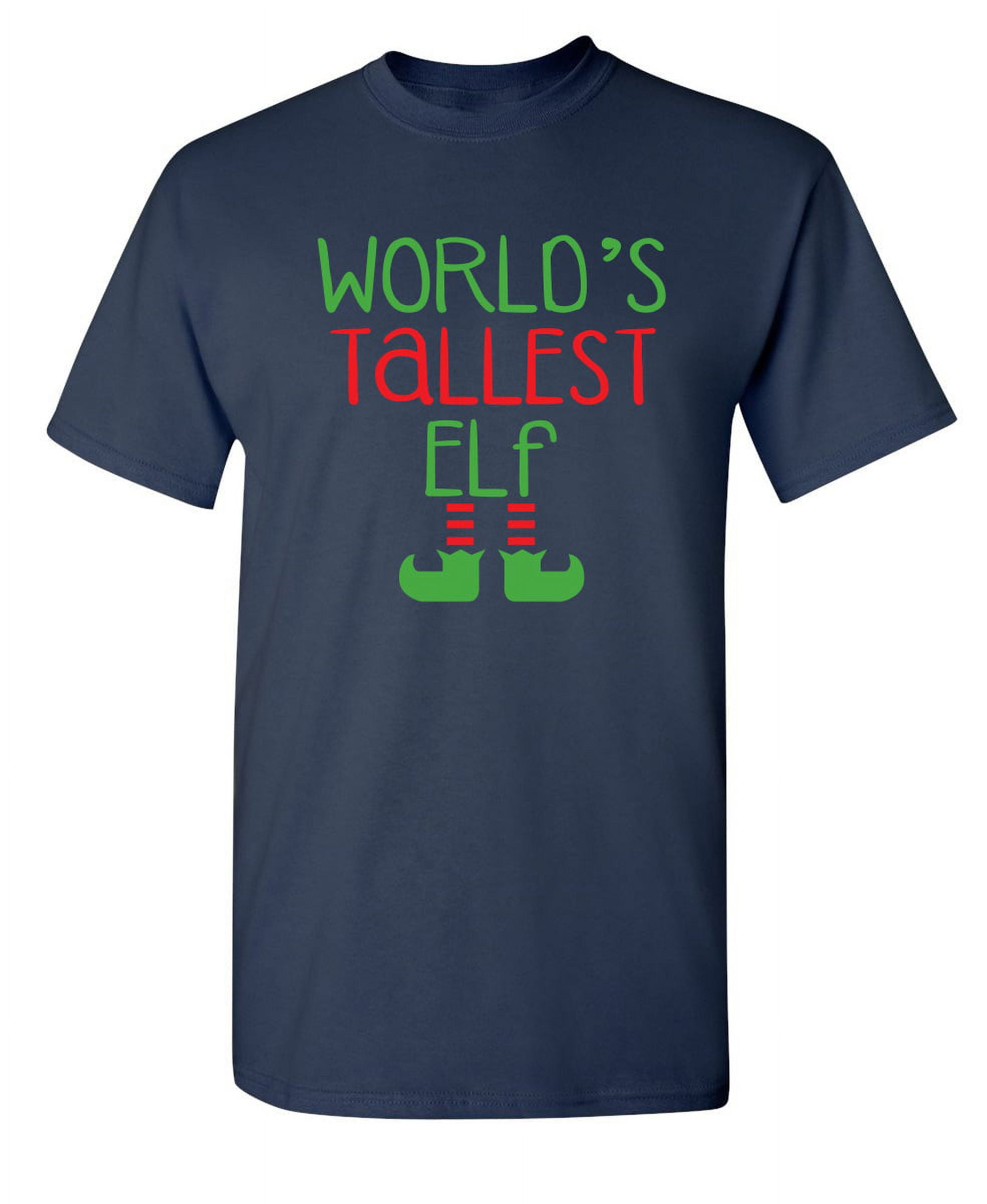 Tallest Elf Super Soft Tshirts for Women and Men, Ugly Holiday Xmax tee Camisas de Navidad Para Mujer Funny T shirt