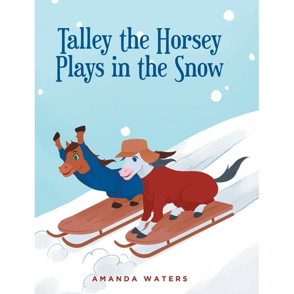 Talley the Horsey Plays in the Snow, (Hardcover)
