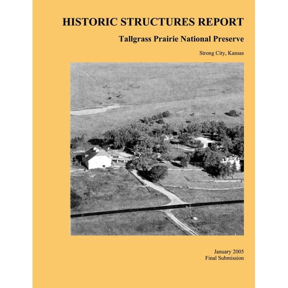 Tallgrass Prairie National Preserve Historic Structures Report (Paperback)