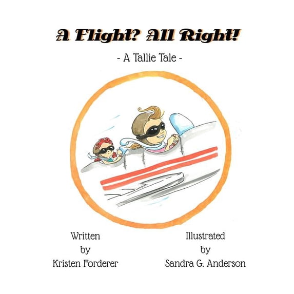 Tallie Tales: A Flight? All Right! : A Tallie Tale (Series #2) (Paperback)