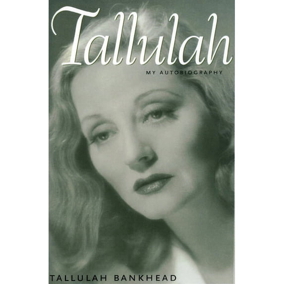 Southern Icons Tallulah: My Autobiography, (Paperback)