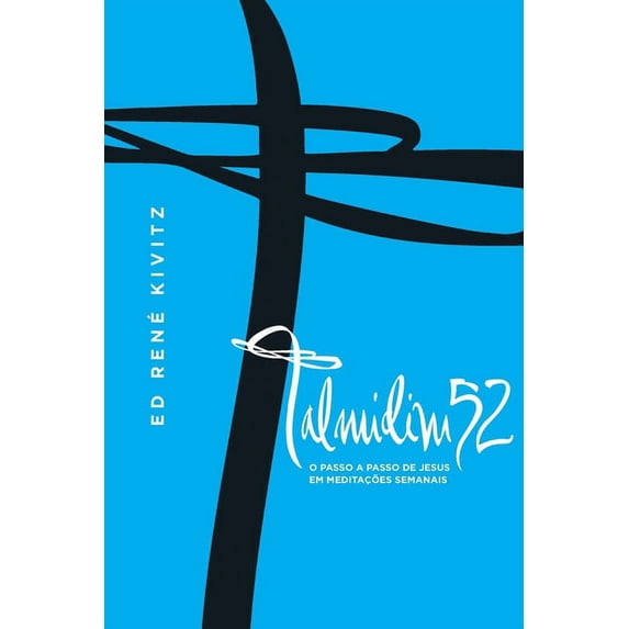 Talmitim52: O passo a passo de Jesus em meditações semanais (Paperback)