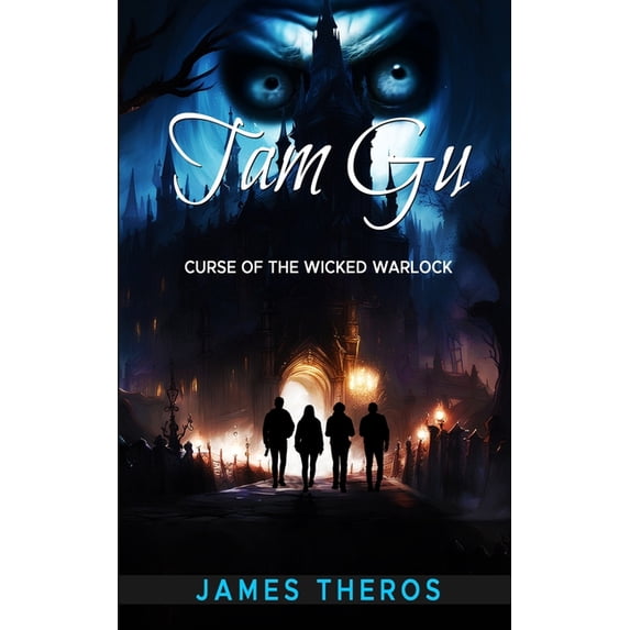 Tam Gu: Curse of the Wicked Warlock, (Paperback)