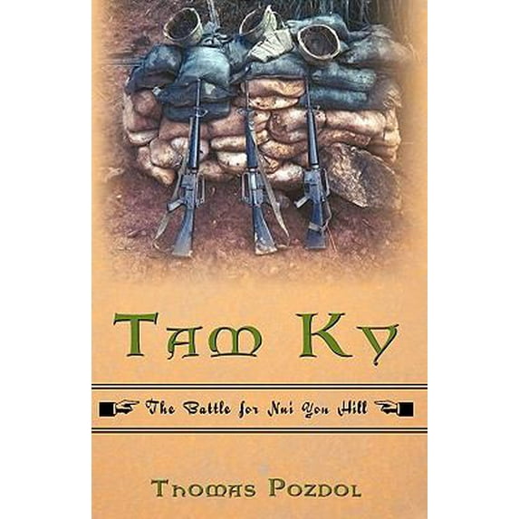 Pre-Owned Tam Ky: The Battle for Nui Yon Hill (Paperback) 1440187835 9781440187834