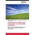 thumbnail image 1 of Tamaño de la caliza para enmendar un suelo ácido en Galicia (Paperback), 1 of 1