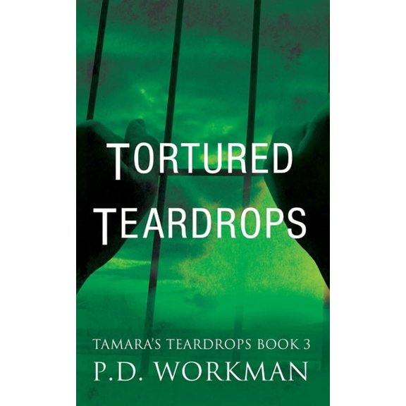 Tamara's Teardrops Tortured Teardrops, Book 3, (Paperback)