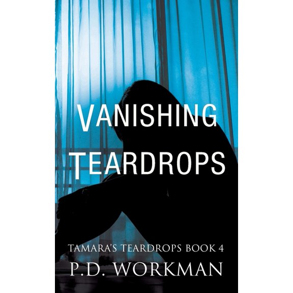 Tamara's Teardrops Vanishing Teardrops, Book 4, (Paperback)