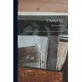 thumbnail image 1 of Tamate [microform]; the Life Story of James Chalmers Told for Young People (Paperback), 1 of 1