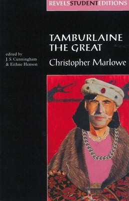 Pre-Owned Tamburlaine the Great (Revels Student Edition): Christopher Marlowe (Paperback) 0719054362 9780719054365