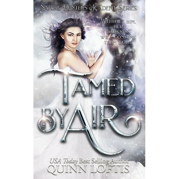 Tamed by Air: Book 4 of the Nature Hunters Academy Series (Paperback) by Quinn Loftis