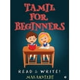 thumbnail image 1 of Pre-Owned Tamil For Beginners: Read & Write! (Paperback) 164429978X 9781644299784, 1 of 1