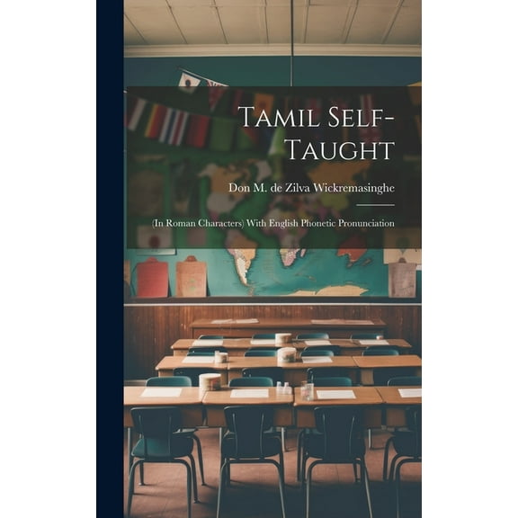 Tamil Self-taught: (in Roman Characters) With English Phonetic Pronunciation (Hardcover)
