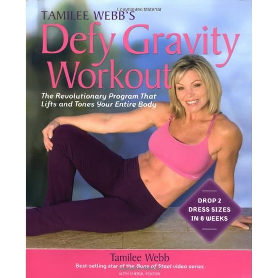Pre-Owned Tamilee Webb's Defy Gravity Workout: The Revolutionary Workout Program that Lifts and Tones Your Entire Body (Paperback) 1592330878 9781592330874