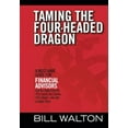 thumbnail image 1 of Taming the Four-Headed Dragon: A Must-Have Guide for Financial Advisors: Get the Sales Growth You Need, the Clients You Want-All with Limited Time (Hardcover), 1 of 1
