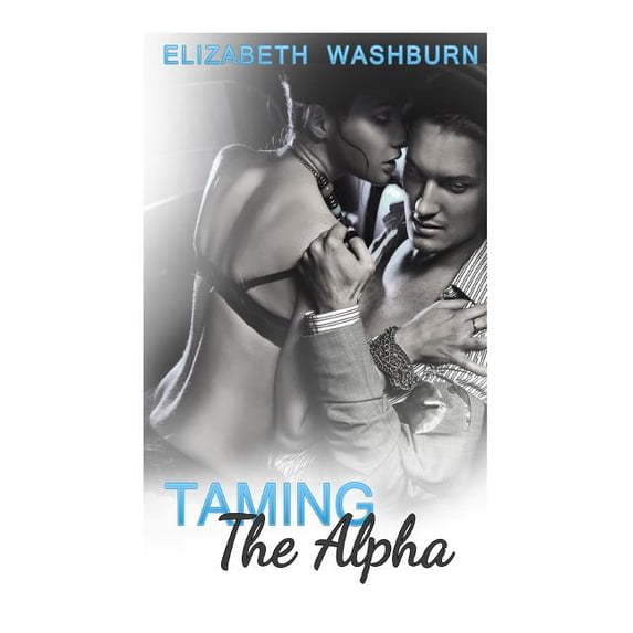 Taming The Alpha (Paperback)