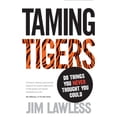thumbnail image 1 of Pre-Owned Taming Tigers: Do things you never thought you could Paperback, 1 of 1