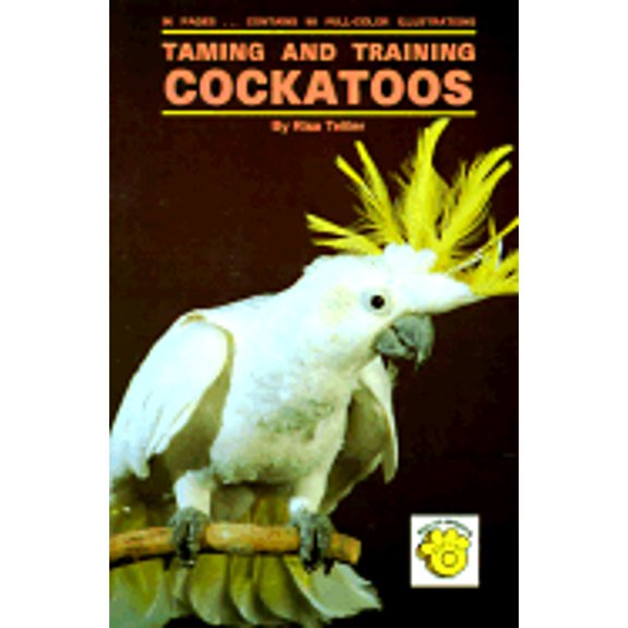 Pre-Owned Cockatoos, Training(oop) (Hardcover) 0866227792 9780866227797