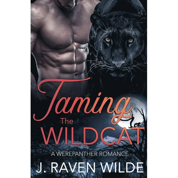 Deerskin Peaks Taming the Wildcat: A Werepanther Paranormal Romance, Book 2, (Paperback)