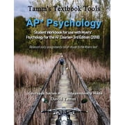 Tamms Textbook Tools AP* Psychology Student Workbook for use with Myers Psychology for the AP Course+ 3rd Edition 2018 Relevant daily assignments tailor-made to the Myers text Paperback