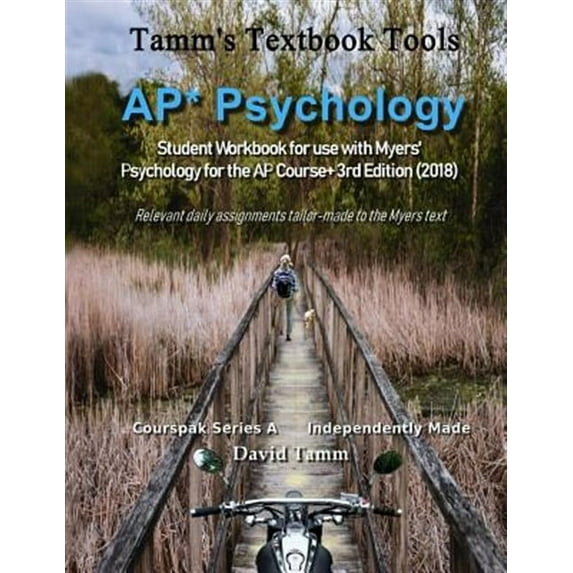 Tamm's Textbook Tools: AP* Psychology Student Workbook for use with Myers' Psychology for the AP Course+ 3rd Edition (2018): Relevant daily assignments tailor-made to the Myers text (Paperback)