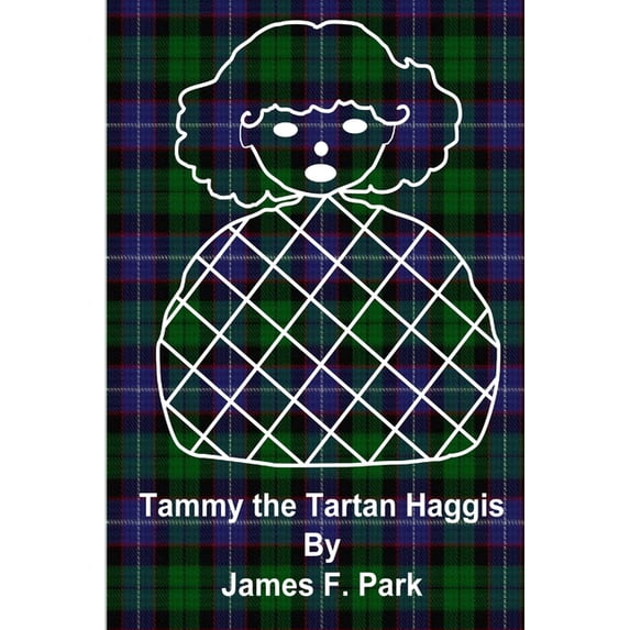 Tammy the Tartan Haggis (version 1 ), (Paperback)