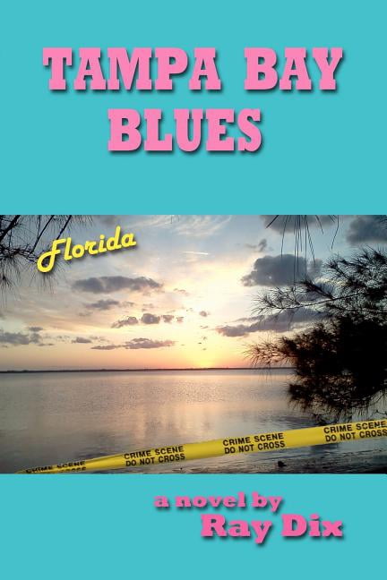Tampa Bay Blues (Paperback) by Ray Dix